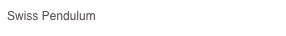Swiss Pendulum