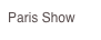 Paris Show